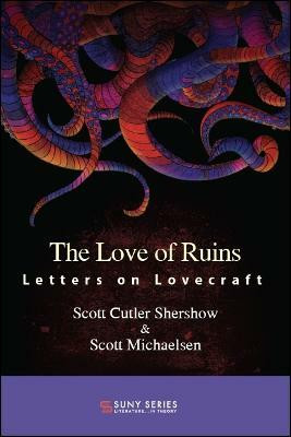 The Love of Ruins(English, Hardcover, Shershow Scott Cutler)