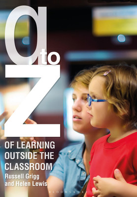 A-Z of Learning Outside the Classroom(English, Paperback, Grigg Russell Dr)