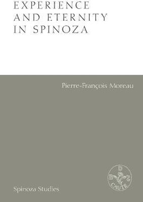 Experience and Eternity in Spinoza(English, Hardcover, Moreau Pierre-Francois)