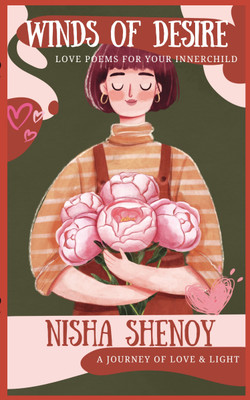 Winds Of Desire  - Love poems for your innerchild(Paperback, Nisha Shenoy)