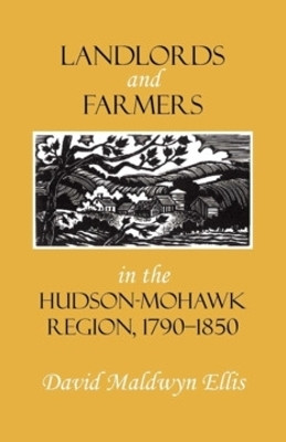 Landlords and Farmers in the Hudson-Mohawk Region, 1790-1850(English, Paperback, Ellis David Maldwyn)