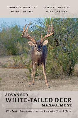 Advanced White-Tailed Deer Management(English, Paperback, Fulbright Timothy Edward)