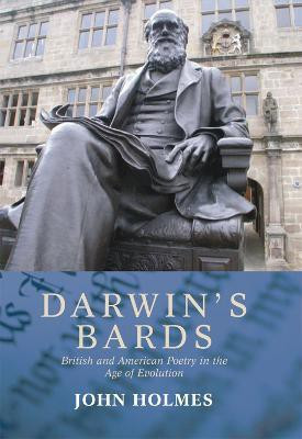 Darwin's Bards  - British and American Poetry in the Age of Evolution(English, Hardcover, Holmes John)