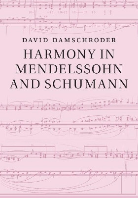 Harmony in Mendelssohn and Schumann(English, Hardcover, Damschroder David)