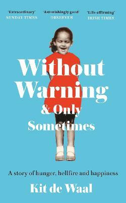 Without Warning and Only Sometimes(English, Paperback, Waal Kit de)