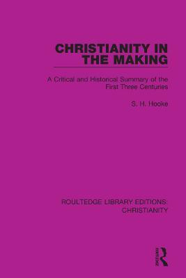 Christianity in the Making(English, Paperback, Hooke S. H.)
