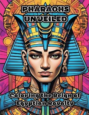 Pharaohs Unveiled(English, Paperback, Colorzen)