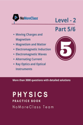 Physics Practice Book Level-2 Part 5 of 6  - NoMoreClass Physics Practice Book(English, Paperback, Deepak Solanki)