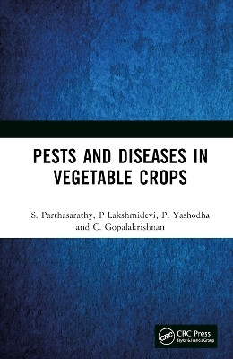 Pests and Diseases in Vegetable Crops(English, Hardcover, Parthasarathy S.)
