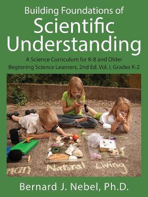 Building Foundations of Scientific Understanding(English, Paperback, Nebel Bernard J PhD)