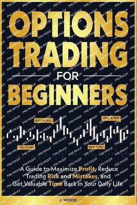Options Trading for Beginners(English, Paperback, Wood J)