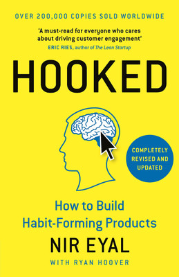 Hooked , How To Build Habit-Forming Products (Nir Eyal)(Paperback, Nir Eyal)