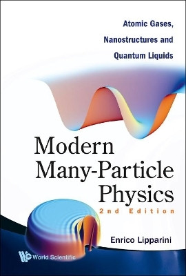 Modern Many-particle Physics: Atomic Gases, Nanostructures And Quantum Liquids (2nd Edition)(English, Hardcover, Lipparini Enrico)