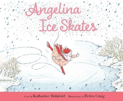 Angelina Ice Skates(English, Hardcover, Holabird Katharine)