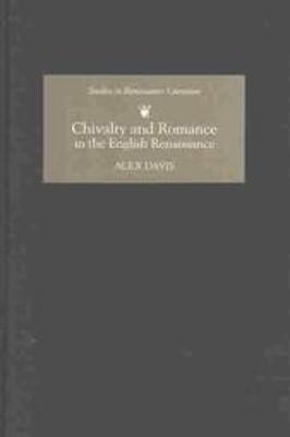 Chivalry and Romance in the English Renaissance(English, Hardcover, Davis Alex Dr)