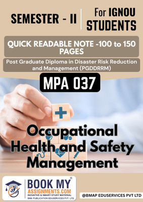 MPA 037 IGNOU Occupational Health and Safety Management Guide for PGDDRRM | 130–150 Pages | Printed Notes on 80 GSM White Sheets(Paperback, BMA Publication)