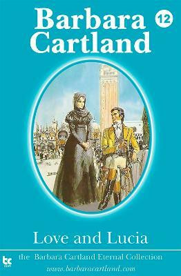 Love and Lucia(English, Electronic book text, Cartland Barbara)