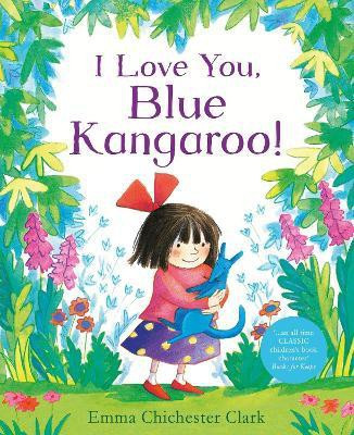 I Love You, Blue Kangaroo!(English, Paperback, Chichester Clark Emma)