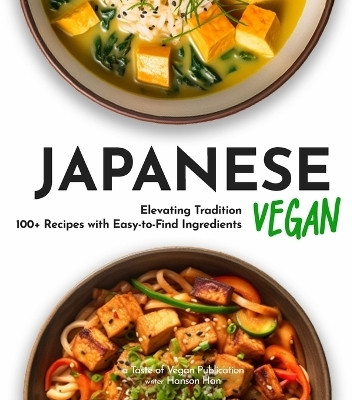 Japanese Vegan Cookbook(English, Paperback, Han Hanson)