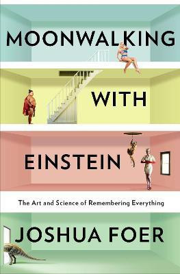 Moonwalking with Einstein(English, Hardcover, Foer Joshua)