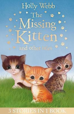 The Missing Kitten and other tales(English, Paperback, Webb Holly)