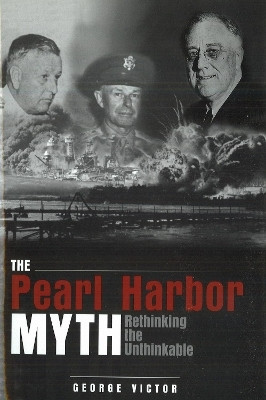 The Pearl Harbor Myth(English, Paperback, Victor George)