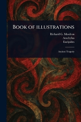 Book of Illustrations(English, Paperback, Moulton Richard Green)