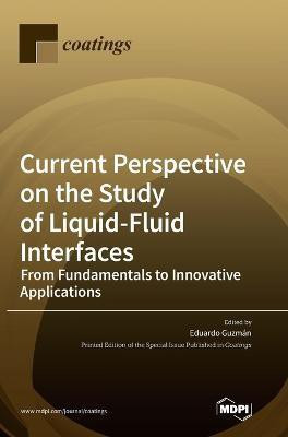 Current Perspective on the Study of Liquid-Fluid Interfaces(English, Hardcover, unknown)