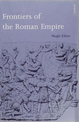 Frontiers of the Roman Empire(English, Hardcover, Elton Hugh)