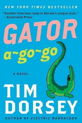 Gator A-Go-Go(English, Paperback, Dorsey Tim)