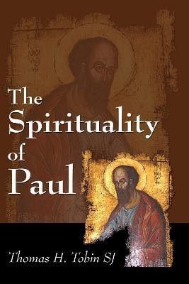 The Spirituality of Paul(English, Paperback, Tobin Thomas H Sj)