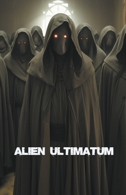Alien Ultimatum(English, Paperback, Heath Edward)