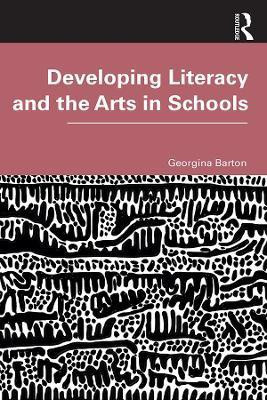 Developing Literacy and the Arts in Schools(English, Paperback, Barton Georgina)