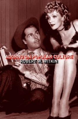 Adorno on Popular Culture(English, Paperback, Witkin Robert W.)