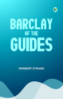 Barclay of the Guides(Paperback, Herbert Strang)
