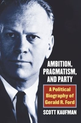 Ambition, Pragmatism, and Party(English, Hardcover, Kaufman Scott)