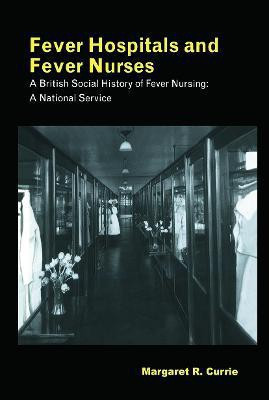 Fever Hospitals and Fever Nurses(English, Paperback, Currie Margaret)