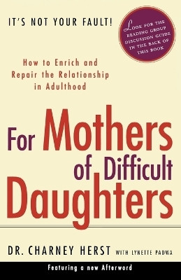 For Mothers of Difficult Daughters(English, Paperback, Herst Charney)