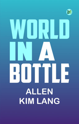 World in a Bottle(Paperback, Allen Kim Lang)