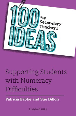 100 Ideas for Secondary Teachers: Supporting Students with Numeracy Difficulties(English, Paperback, Babtie Patricia)