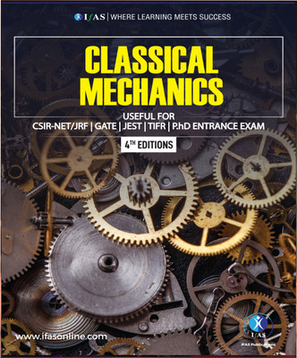 Classical Mechanics Physics Book  - Reference Text Book for B.Sc., M.Sc. & Competitive Exams - CSIR NET, IIT JAM, CUET PG, TIFR(Paperback, Pradhumn Dixit)