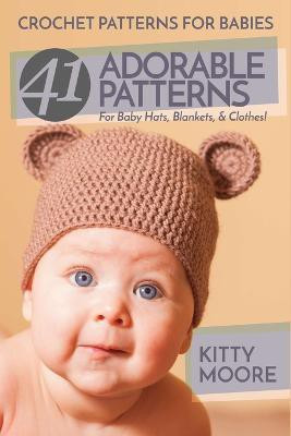 Crochet Patterns For Babies (2nd Edition)(English, Paperback, Moore Kitty)