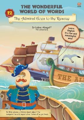 The The Wonderful World of Words: Admiral Goes to the Rescue(English, Paperback, Alsagoff Lubna)