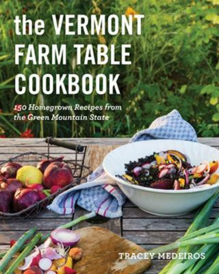 The Vermont Farm Table Cookbook(English, Paperback, Medeiros Tracey)