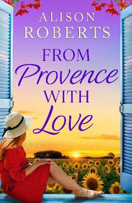 From Provence, With Love(English, Hardcover, Roberts Alison)