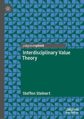 Interdisciplinary Value Theory(English, Hardcover, Steinert Steffen)