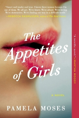 The Appetites of Girls(English, Paperback, Moses Pamela)
