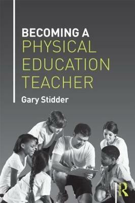 Becoming a Physical Education Teacher(English, Paperback, Stidder Gary)