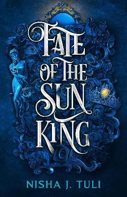 Fate of the Sun King(English, Paperback, Tuli Nisha J.)
