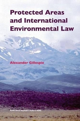 Protected Areas and International Environmental Law(English, Electronic book text, Gillespie Alexander)